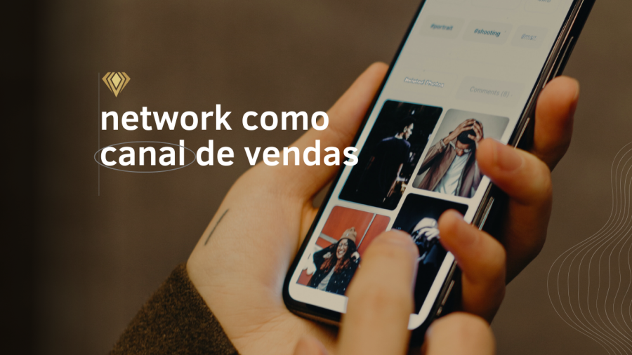 Network como Canal de Vendas